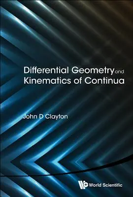 A folytonosságok differenciálgeometriája és kinematikája - Differential Geometry and Kinematics of Continua