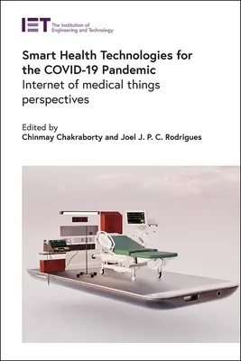 Intelligens egészségügyi technológiák a Covid-19-járványhoz: az orvosi dolgok internetének perspektívái - Smart Health Technologies for the Covid-19 Pandemic: Internet of Medical Things Perspectives