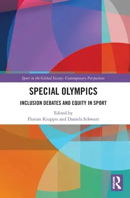 Speciális olimpia: Inklúziós viták és egyenlőség a sportban - Special Olympics: Inclusion Debates and Equity in Sport