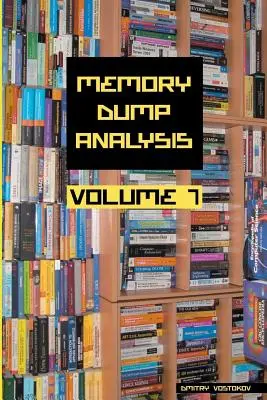 Memóriadump-elemzési antológia, 7. kötet - Memory Dump Analysis Anthology, Volume 7