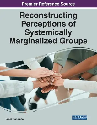 A rendszerszinten marginalizált csoportok percepcióinak rekonstruálása - Reconstructing Perceptions of Systemically Marginalized Groups