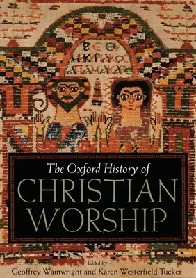 A keresztény istentisztelet oxfordi története - The Oxford History of Christian Worship