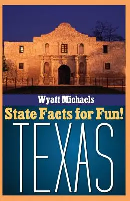 Állami tények a szórakozáshoz! Texas - State Facts for Fun! Texas