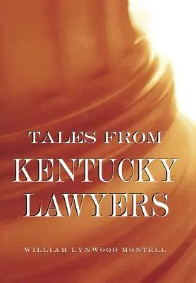 Kentucky-i ügyvédek történetei - Tales from Kentucky Lawyers