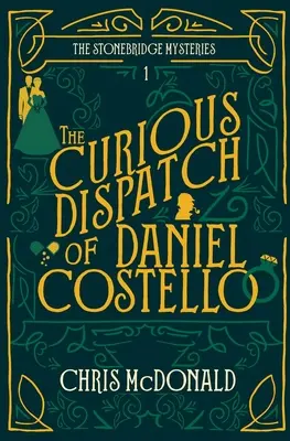 Daniel Costello különös küldetése - The Curious Dispatch of Daniel Costello