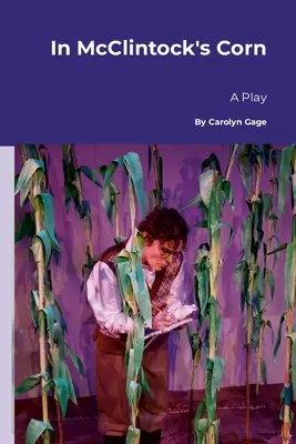 McClintock kukoricájában: A Play - In McClintock's Corn: A Play
