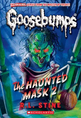 The Haunted Mask II (Klasszikus Goosebumps #34) - The Haunted Mask II (Classic Goosebumps #34)