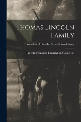 Thomas Lincoln család; Thomas Lincoln család - Sarah Lincoln Grigsby - Thomas Lincoln Family; Thomas Lincoln Family - Sarah Lincoln Grigsby