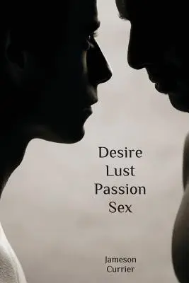 Vágy, vágy, szenvedély, szex - Desire, Lust, Passion, Sex