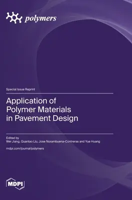 Polimer anyagok alkalmazása az útburkolat tervezésében - Application of Polymer Materials in Pavement Design