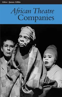 Afrikai színház 7: Társulatok - African Theatre 7: Companies