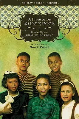 A Place to Be Someone: Felnőni Charles Gordone-nal - A Place to Be Someone: Growing Up with Charles Gordone