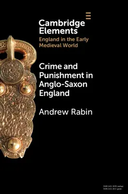 Bűnözés és büntetés az angolszász Angliában - Crime and Punishment in Anglo-Saxon England