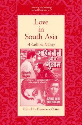 Szerelem Dél-Ázsiában: A Cultural History - Love in South Asia: A Cultural History