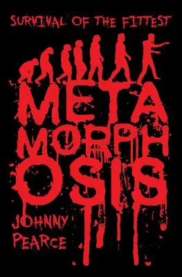 A legerősebbek túlélése: Metamorfózis - Survival of the Fittest: Metamorphosis