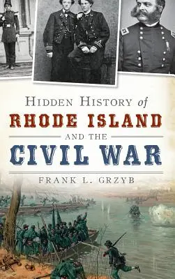 Rhode Island és a polgárháború rejtett története - Hidden History of Rhode Island and the Civil War