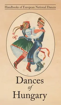 Magyarország táncai - Dances of Hungary