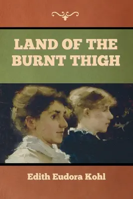 A megégett combok földje - Land of the Burnt Thigh