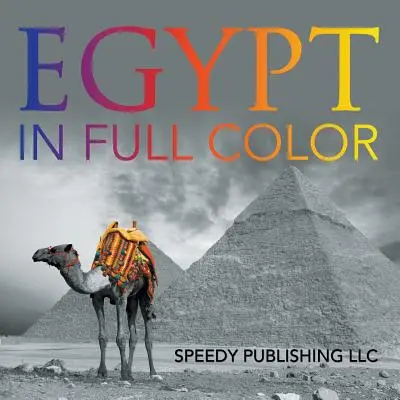 Egyiptom színesben - Egypt In Full Color