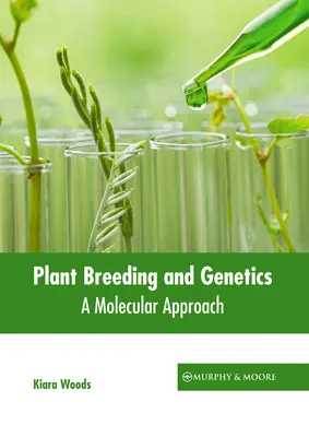 Növénynemesítés és genetika: Molekuláris megközelítés - Plant Breeding and Genetics: A Molecular Approach