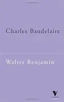 Charles Baudelaire: Baudelaire: A lírai költő a magas kapitalizmus korában - Charles Baudelaire: A Lyric Poet in the Era of High Capitalism