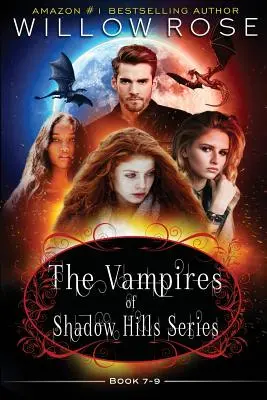 The Vampires of Shadow Hills Series: Könyv 7-9 - The Vampires of Shadow Hills Series: Book 7-9