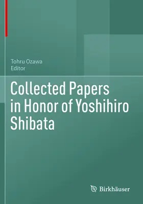 Összegyűjtött tanulmányok Yoshihiro Shibata tiszteletére - Collected Papers in Honor of Yoshihiro Shibata