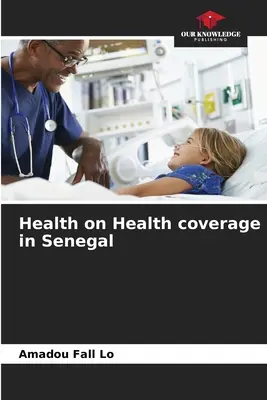 Egészségügy az egészségügyi lefedettségről Szenegálban - Health on Health coverage in Senegal