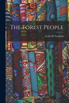 Az erdei emberek - The Forest People