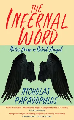 A pokoli szó: Egy lázadó angyal feljegyzései - The Infernal Word: Notes from a Rebel Angel