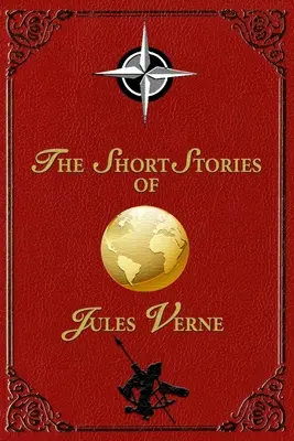 Jules Verne novellái - The Short Stories of Jules Verne