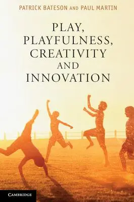 Játék, játékosság, kreativitás és innováció - Play, Playfulness, Creativity and Innovation