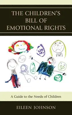 A gyermekek érzelmi jogairól szóló törvényjavaslat: Útmutató a gyermekek szükségleteihez - The Children's Bill of Emotional Rights: A Guide to the Needs of Children