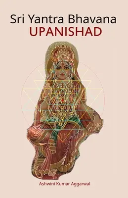 Sri Jantra Bhavana Upanisad: Szanszkrit nyelvtan: Lényeg és szanszkrit nyelvtan - Sri Yantra Bhavana Upanishad: Essence and Sanskrit Grammar