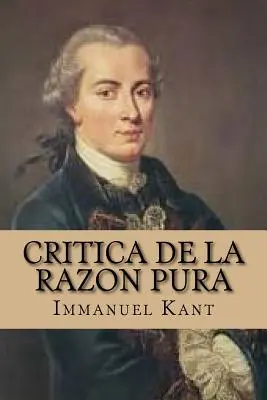 Critica de la Razon Pura (spanyol kiadás) - Critica de la Razon Pura (Spanish Edition)