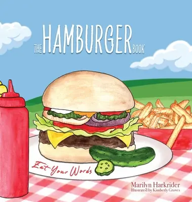 A hamburgeres könyv: Eat Your Words - The Hamburger Book: Eat Your Words