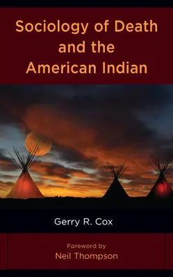 A halál szociológiája és az amerikai indiánok - Sociology of Death and the American Indian