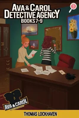 Ava & Carol nyomozóiroda: Könyvek 7-9 (Ava & Carol nyomozóiroda sorozat 3. könyv) 2023-as borítóváltozat - Ava & Carol Detective Agency: Books 7-9 (Ava & Carol Detective Agency Series Book 3) 2023 Cover Version