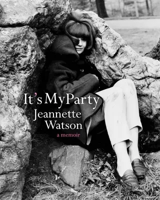 Ez az én bulim! A Memoir - It's My Party: A Memoir