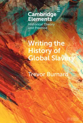 A globális rabszolgaság történetének megírása - Writing the History of Global Slavery