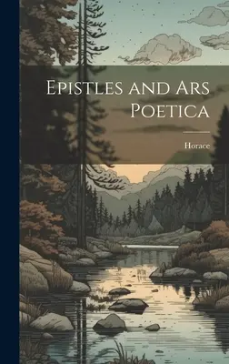 Episztolák és Ars Poetica - Epistles and Ars Poetica