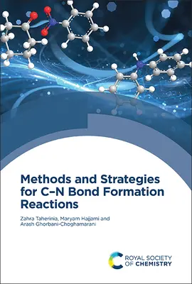 A C-N kötésképzési reakciók módszerei és stratégiái - Methods and Strategies for C-N Bond Formation Reactions