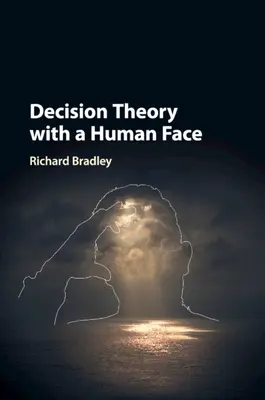 Döntéselmélet emberi arccal - Decision Theory with a Human Face