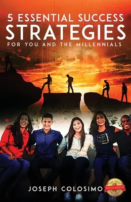 5 alapvető sikerstratégia önnek ... és az ezredfordulósoknak - 5 Essential Success Strategies for You ... and the Millennials