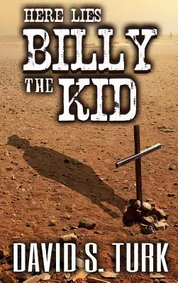 Itt fekszik Billy, a kölyök - Here Lies Billy the Kid