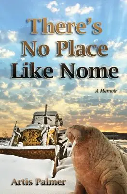 Nincs is jobb hely Nome-nál - There's No Place Like Nome