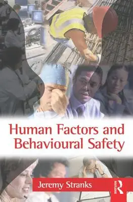 Emberi tényezők és viselkedéses biztonság - Human Factors and Behavioural Safety