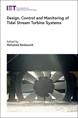 Az árapály-turbinarendszerek tervezése, vezérlése és felügyelete - Design, Control and Monitoring of Tidal Stream Turbine Systems