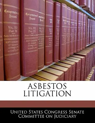 Azbesztes peres eljárások - Asbestos Litigation