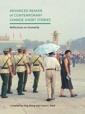 A kortárs kínai novellák haladó olvasója: Reflexiók az emberiségről - Advanced Reader of Contemporary Chinese Short Stories: Reflections on Humanity